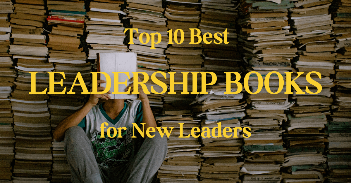 Top 10 Best Leadership Books for New Leaders